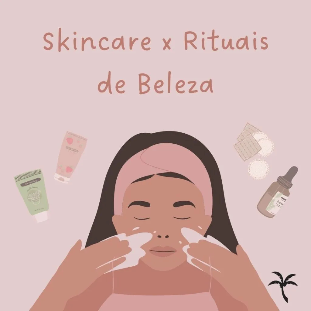 Rotina básica de skincare (cuidados com a pele).